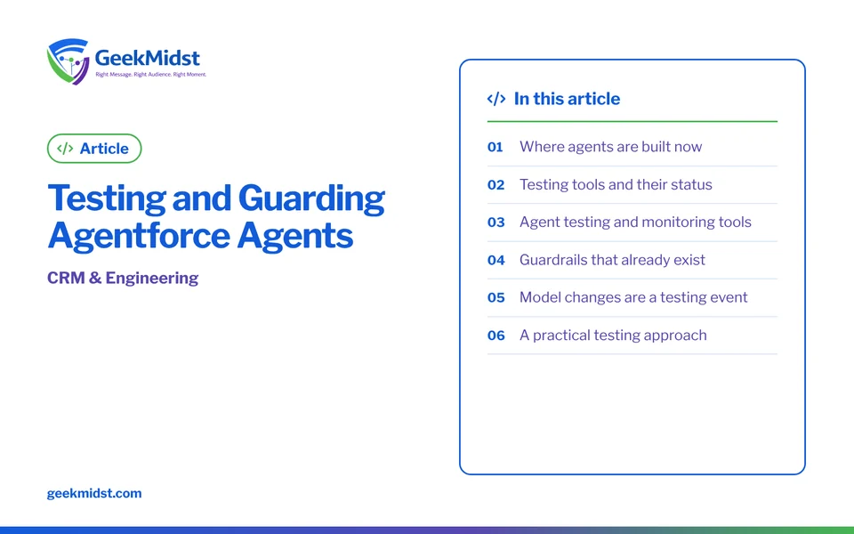 Banner for the GeekMidst article “Testing and Guarding Agentforce Agents”, covering Where agents are built now and Testing tools and their status