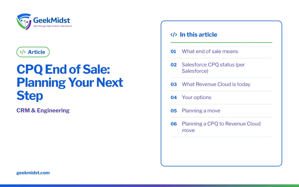 Banner for the GeekMidst article “CPQ End of Sale: Planning Your Next Step”, covering What end of sale means and Salesforce CPQ status (per…