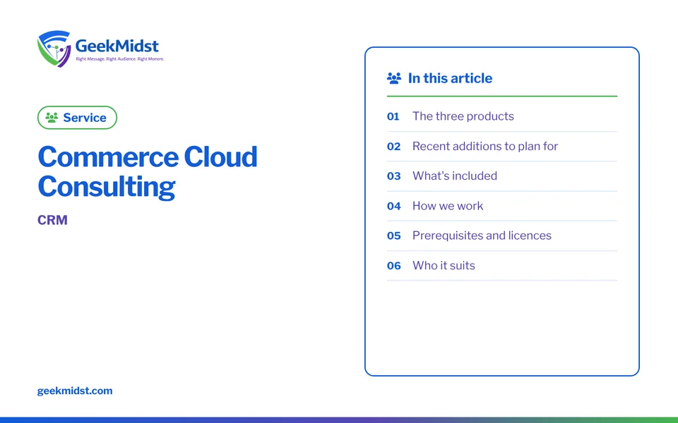 Banner for the GeekMidst service “Commerce Cloud Consulting”, covering The three products and Recent additions to plan for
